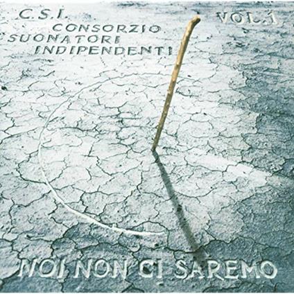 Noi non ci saremo vol.1 - CD Audio di CSI