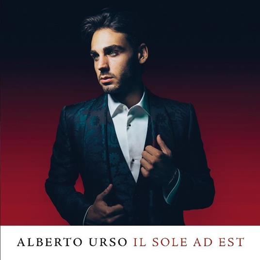 Il Sole ad Est (Sanremo 2020) - CD Audio di Alberto Urso