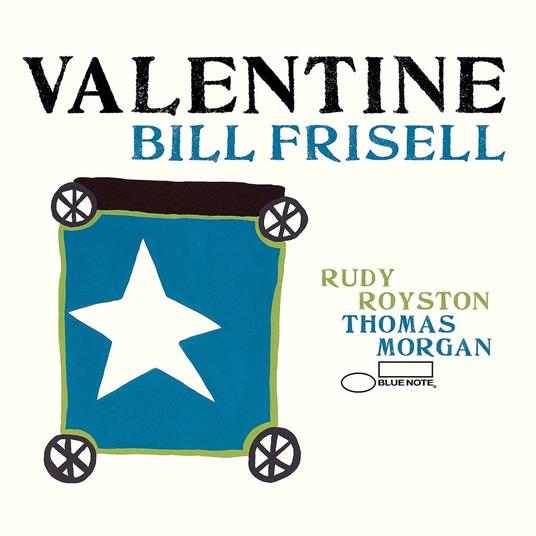 Valentine - Vinile LP di Bill Frisell