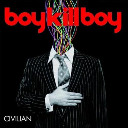 Civilian - CD Audio di Boy Kill Boy