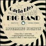 Appearing Nightly - CD Audio di Carla Bley