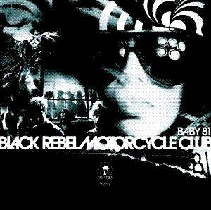 Baby 81 - CD Audio di Black Rebel Motorcycle Club