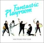 Fantastic Playroom - CD Audio di New Young Pony Club