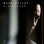 Playground - CD Audio di Manu Katché