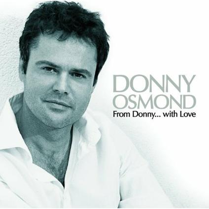 From Donny...With Love - CD Audio di Donny Osmond