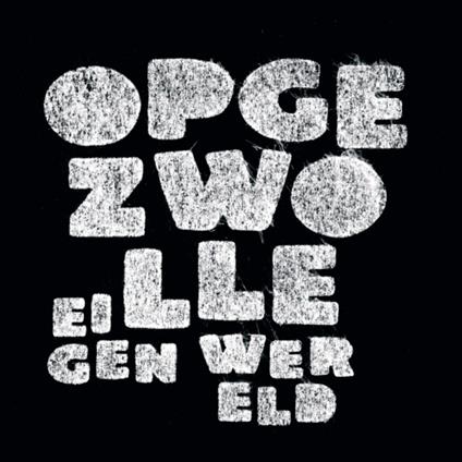 Eigen Wereld - CD Audio di Opgezwolle