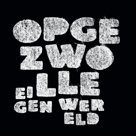 Eigen Wereld - CD Audio di Opgezwolle