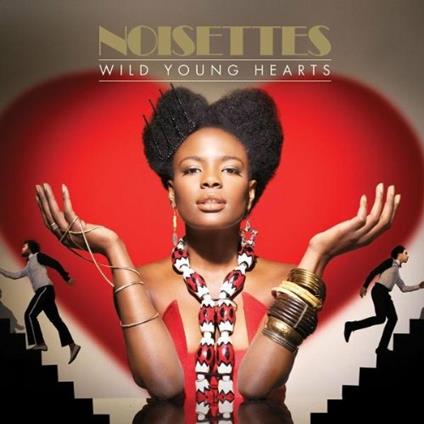 Wild Young Hearts - CD Audio di Noisettes