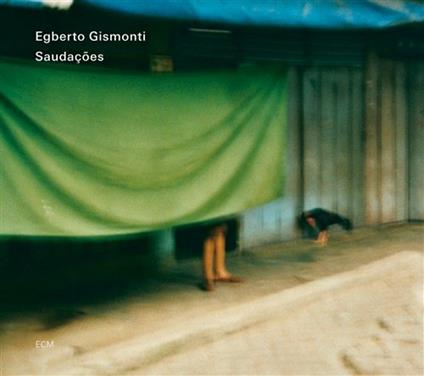 Saudações - CD Audio di Egberto Gismonti