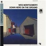 Down Here on the Ground - CD Audio di Wes Montgomery