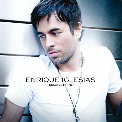 Greatest Hits - CD Audio di Enrique Iglesias