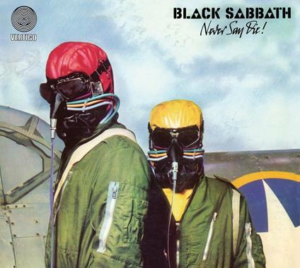 Never Say Die! (Remastered) - CD Audio di Black Sabbath