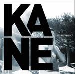 No Surrender - CD Audio di Kane