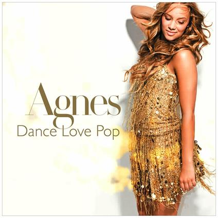 Dance Love Pop - CD Audio di Agnes
