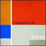 Symphonicities - CD Audio di Sting,Royal Philharmonic Orchestra,Steven Mercurio