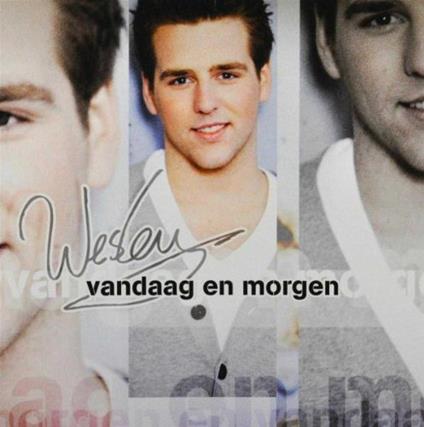 Vandaag En Morgen - CD Audio di Wesley