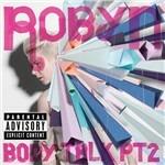 Body Talk part 2 - CD Audio di Robyn
