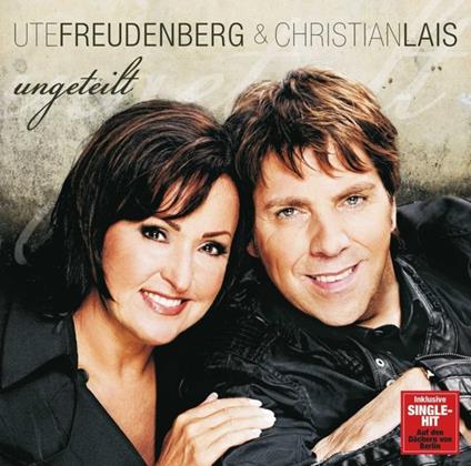 Ungeteilt - CD Audio di Ute & Christian Lais Freudenberg