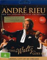 André Rieu and His Johann Strauss Orchestra. And The Waltx Goes On