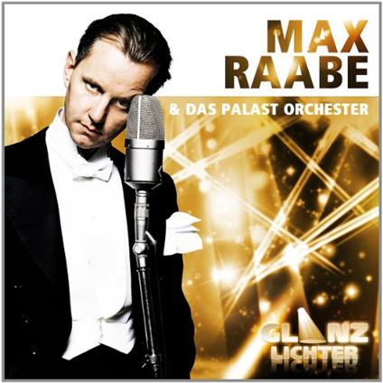 Glanzlichter - CD Audio di Palast Orchester,Max Raabe