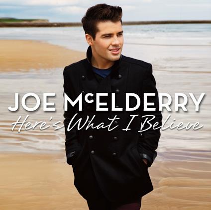 Here's What I Believe - CD Audio di Joe McElderry