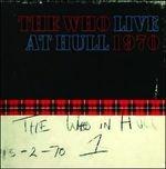 Live at Hull 1970 - CD Audio di The Who