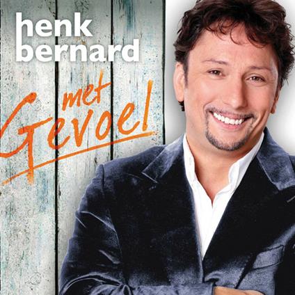 Met Gevoel - CD Audio di Henk Bernard