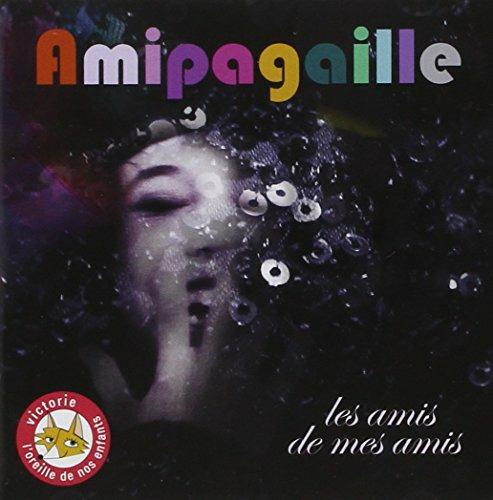 Les amis de mes amis - CD Audio di Amipagaille
