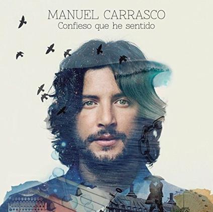 Confieso Que He Sentido - CD Audio di Manuel Carrasco