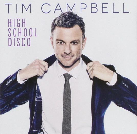 High School Disco - CD Audio di Tim Campbell
