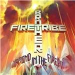 Diamond in the Firepit - CD Audio di Brother Firetribe