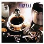 Pennyroyal Tea (Limited Edition) - Vinile 7'' di Nirvana