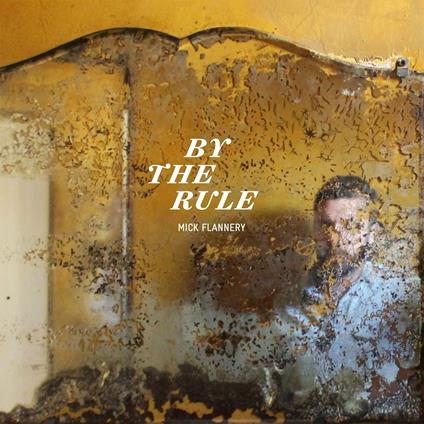 By the Rule - CD Audio di Mick Flannery