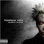 Builders of the Future (Import) - CD Audio di Powerman 5000