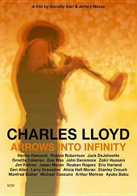 Charles Lloyd. Arrows into Infinity (DVD) - DVD di Charles Lloyd