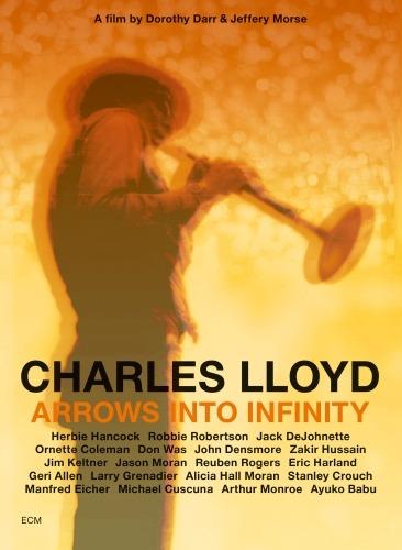 Charles Lloyd. Arrows into Infinity (Blu-ray) - Blu-ray di Charles Lloyd