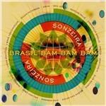 Brasil Bam Bam Bam - CD Audio di Sonzeira