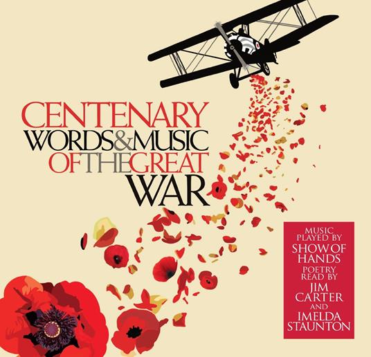Centenary: Words And Music Of The Great War - CD Audio di Show of Hands