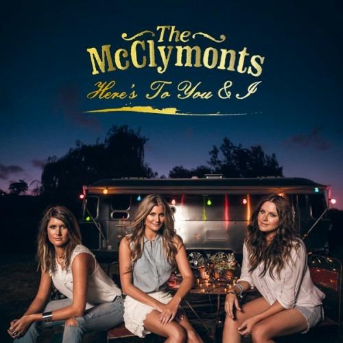 Here's to You & I - CD Audio di McClymonts