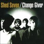 Change Giver - CD Audio di Shed Seven