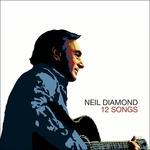 12 Songs - CD Audio di Neil Diamond