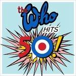 Hits 50 (Deluxe Edition) - CD Audio di Who
