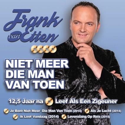 Niet Meer Die Man Van Toen - CD Audio di Frank Van Etten