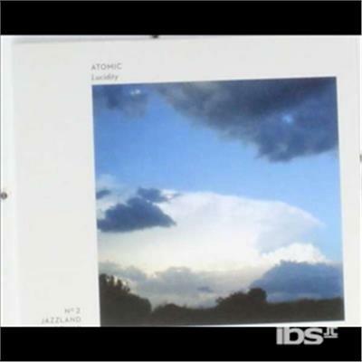 Lucidity - CD Audio di Atomic