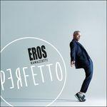 Perfetto - CD Audio di Eros Ramazzotti