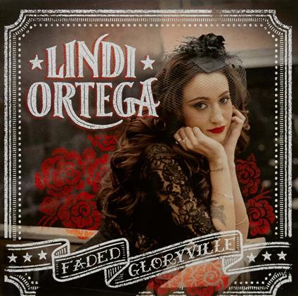 Faded Gloryville - CD Audio di Lindi Ortega