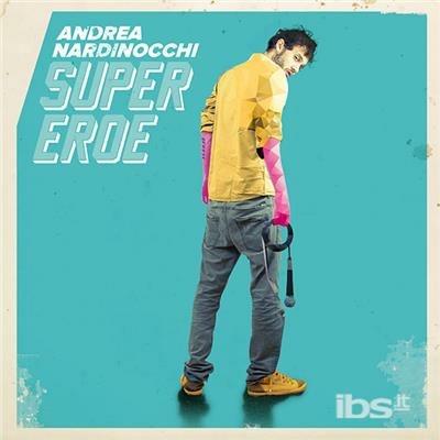 Supereroe - CD Audio di Andrea Nardinocchi