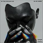 In My Mind - CD Audio di BJ the Chicago Kid