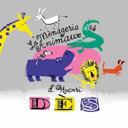 La menagerie des animaux - CD Audio di Henri Dès