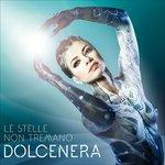 Le stelle non tremano - CD Audio di Dolcenera